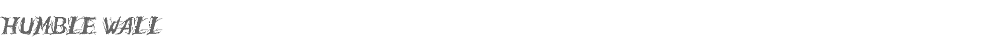Humble Wall Humble Wall.ttf font preview